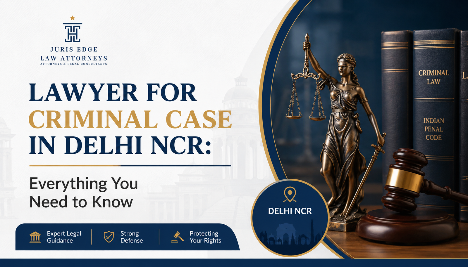 Lawyer for Criminal Case in Delhi NCR
